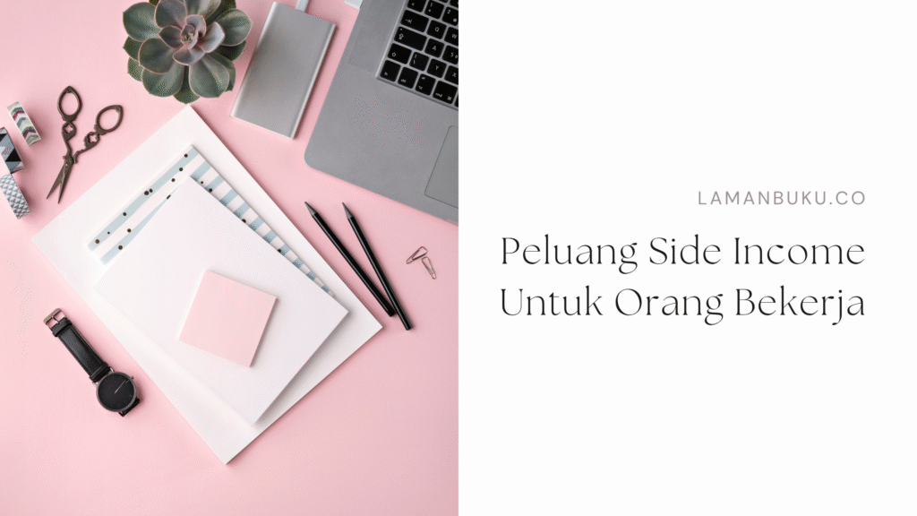 Peluang Side Income Untuk Orang Bekerja